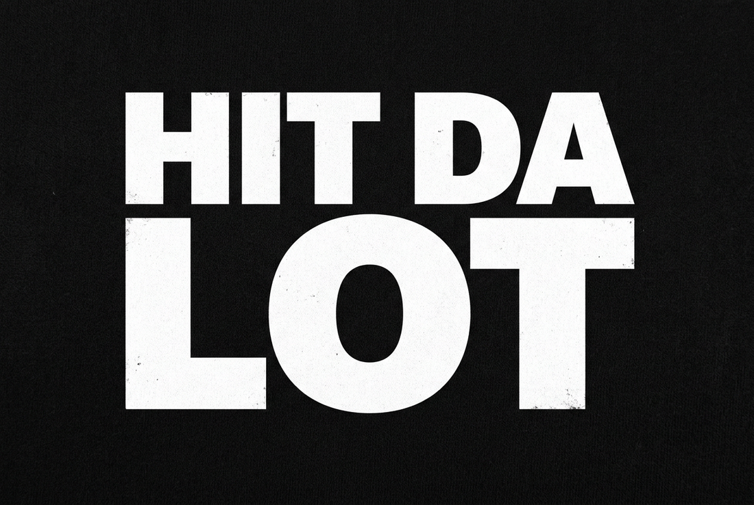 HIT DA LOT - Stacked